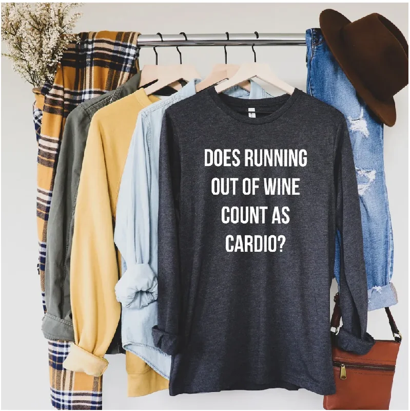 Does Running Out of Wine Count as Cardio? Long Sleeve Graphic Tee Zippered Front Buttoned Front Snap Front